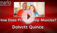 How Does Protein Help Muscles?, From Dolvett Quince