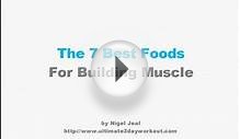 The 7 Best Foods for Building Muscle