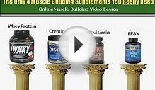 The Only 4 Muscle Building Supplements You Really Need!