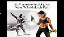 Ways To Build Muscle Fast