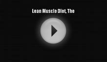 [PDF Download] Lean Muscle Diet The [Download] Online